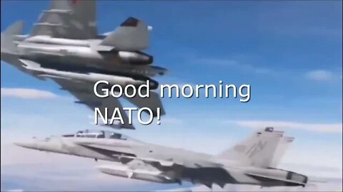 GOOD MORNING NATO!