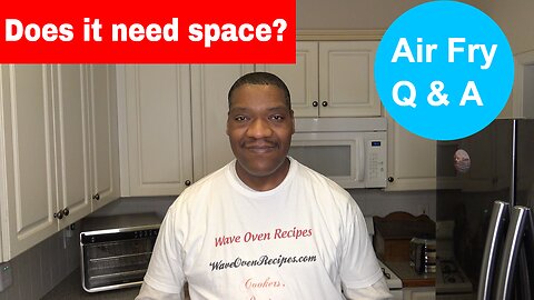 Does my Air Fryer or Countertop Convection Oven Need Space?