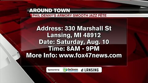 Around Town - Phil Denny's Armory Smooth Jazz Fête - 8/7/19