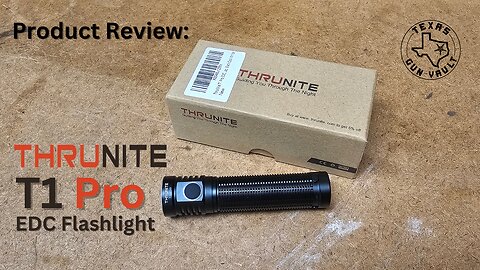 Product Review: Thrunite T1 Pro - EDC Flashlight