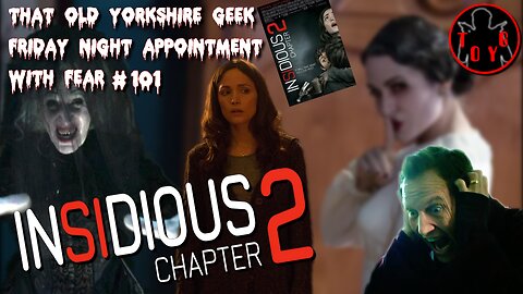 TOYG! Friday Night Appointment With Fear #101 - Insidious Chapter 2 (2013)