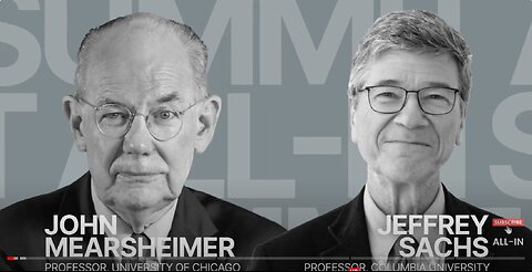 John Mearsheimer and Jeffrey Sachs All-In Summit 2024