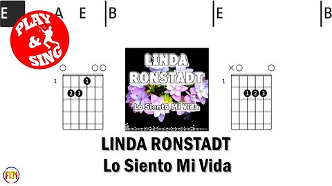 LINDA RONSTADT Lo siento mi vida FCN GUITAR CHORDS & LYRICS