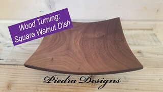 Wood Turning: Square Walnut Dish