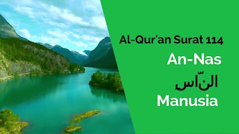 Al-Qur'an Surat An-Nas النَّاسِ = Manusia Surat ke-114| Murotal Al Qur’an | Qori’ Salah Al-Musali