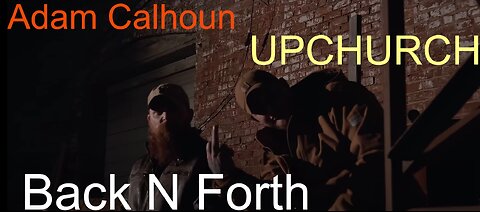 "Back N Forth" by Adam Calhoun ft Upchurch So Bowls TV Reacts