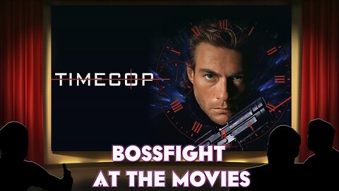 Bossfight At the Movies - Timecop