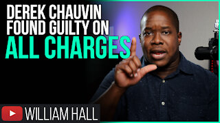 Derek Chauvin Found GUILTY On ALL CHARGES (Why This Trial Was A SHAM)