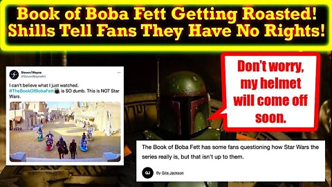 Book of Boba Fett Getting Roasted By Fans, But The Shills Tell Fans They Aren't Allowed To Judge!