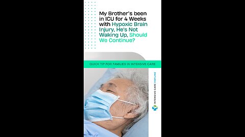 My Brother’s been in ICU for 4Weeks with Hypoxic Brain Injury,He's Not Waking Up,Should We Continue?