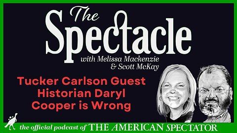 Tucker Carlson Guest Historian Daryl Cooper is Wrong