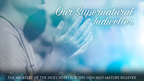 Our Supernatural Indweller