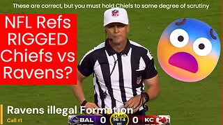 SHOCKING Video EXPOSES Chiefs vs Ravens NFL bias - ALMOST 30 MISSED PENALTIES! Illegal Formations??