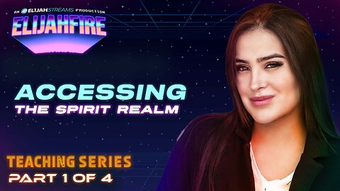 Accessing the Spirit Realm ft. Julie Lopez – Part 1 | Teaching Series