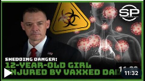 SHEDDING DANGER: 12-Year-Old Girl Injured by Vaxxed Dad