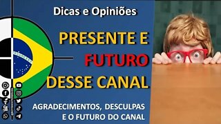 Sobre agradecimentos, desculpas, e o FUTURO desse canal