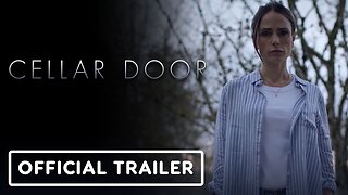 Cellar Door - Official Trailer