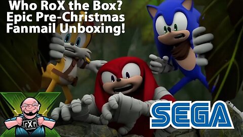 Who RoX the Box - Opening Up Sega Fanmail to the Channel for Christmas 2018