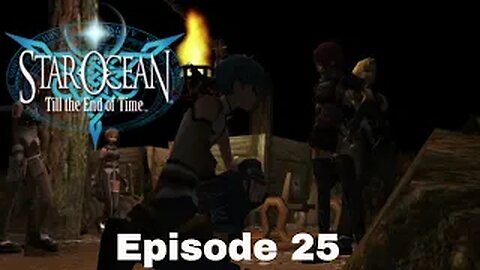 Star Ocean: Till The End Of Time Episode 25 Bequerel Mines part 2