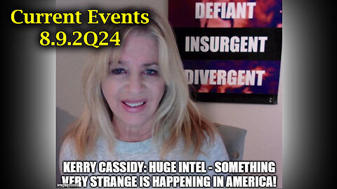 New Kerry Cassidy What's Coming Next - Current Events - August 11..