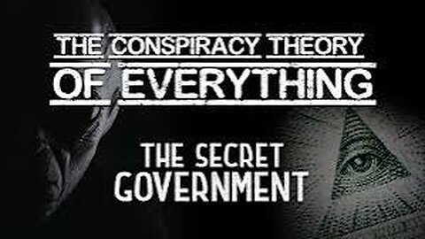 The Conspiracy Theory of Everything - 90-Minute Special