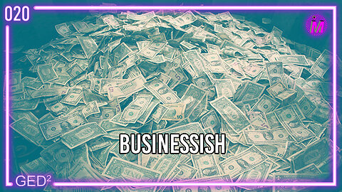 020 – Businessish