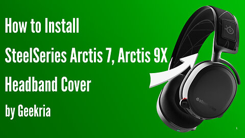 How to lnstall SteelSeries Arctis 7, Arctis 9X Headphones Headband Cover | Geekria