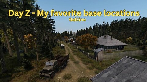 DayZ - My favorite base locations #4 - Galkino