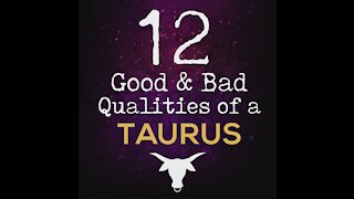 12 Good and Bad Qualities Of A Taurus [GMG Originals]