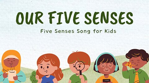 5 Senses song for Kids