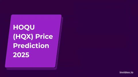 HOQU Price Prediction 2022, 2025, 2030 HQX Price Forecast Cryptocurrency Price Prediction