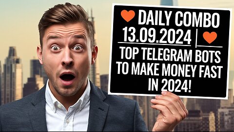 💸 Daily Combo 13.09.2024 | Top Telegram Bots to Make Money FAST in 2024! |