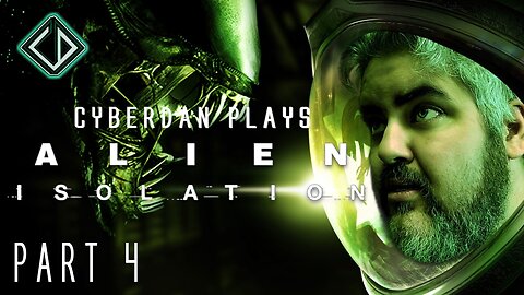 CyberDan Plays Alien : Isolation (Part 4)