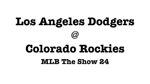 Dodgers @ Rockies. Game 1. MLB the Show 24.