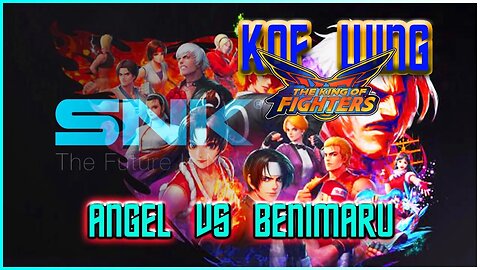 KOF WING 2022 ANGEL VS BENIMARU