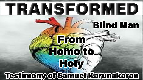 TRANSFORMED!! From Homosexual to Holy