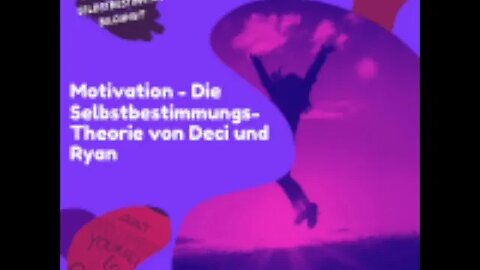 Motivation - Die Selbstbestimmungs-Theorie von Deci und Ryan