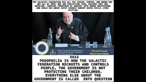 X015 PEDOPHILIA IS HOW THE GALACTIC FEDERATION RECRUITS AND CONTROLS PEOPLE, THE GOVERNMENT IS NOT P