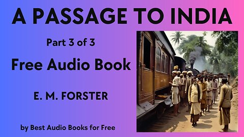 A Passage to India - Part 3 of 3 - by E.M. Forster - Best Audio Books for Free