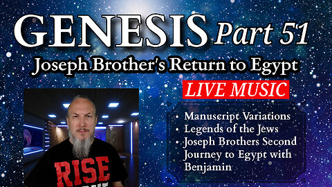 Genesis Series - Part 51 - Joseph's Brothers Return to Egypt