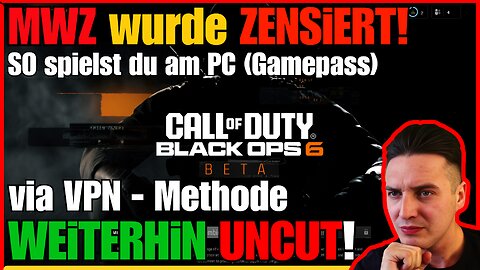 So Kannst Du Weiterhin Uncut Spielen (VPN Methode) | MWIII Zombies Zensiert, Black Ops 6 Auch? #1