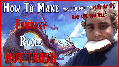 How To Make Fantasy Races NOT TRASH | Yes My OC Is Inspired By Anime, How Can You Tell?