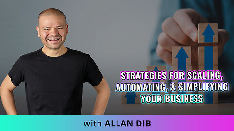 🚀 Mastering Marketing With Allan Dib : Strategies For Scaling For Your Business💼