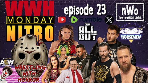 WWH Monday Nitro | All Out MJF Hangman Swerve Mercedes Mone Bret Hart Tessa Blanchard | Episode 23 |