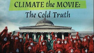 Climate the Movie - The film that debunks and lifts the lid on the great climate alarmism scam