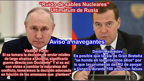 “El Ruido de sables Nucleares” empieza a ser ensordecedor, Putin lanza un ultimátum a la OTAN