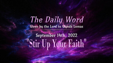 Daily Word * 9.14 * Stir Up Your Faith