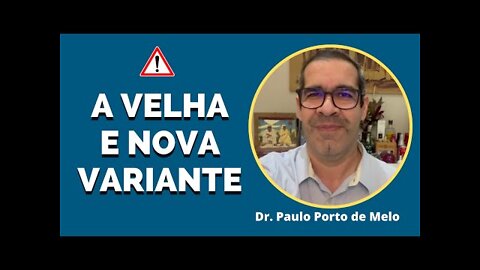 A VELHA NOVA variante continua entre nós