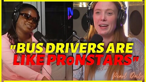 Modern Woman Compares Bus Drivers To PR0NSTARS