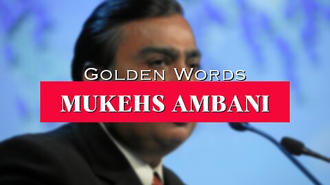 Mukesh Ambani Motivation Quotes| Golden Words | Life Changing Quotes